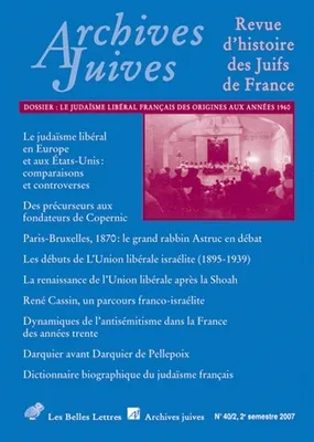 Archives Juives n°40/2, Le judaïsme libéral français des origines aux années 1960