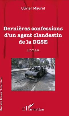 Dernières confessions d'un agent clandestin de la DGSE, Roman
