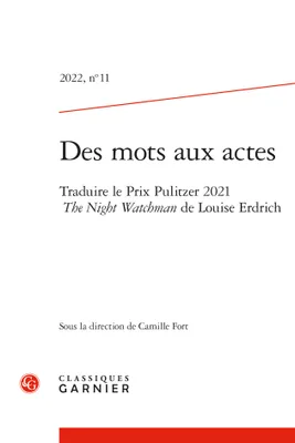Des mots aux actes, Traduire le Prix Pulitzer 2021 The Night Watchman de Louise Erdrich
