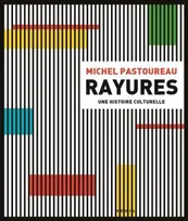 Rayures, Une histoire culturelle