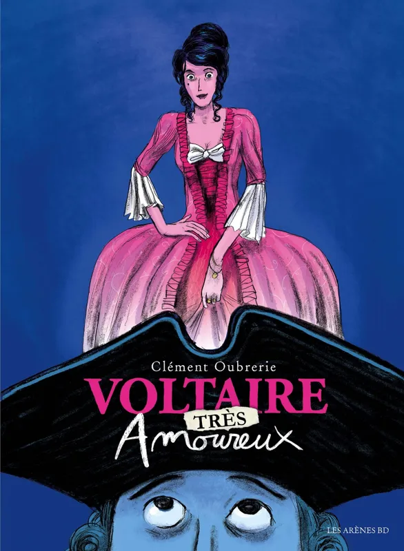 Livres BD BD Documentaires Voltaire amoureux, 2, Voltaire très amoureux tome 2, roman Clément Oubrerie