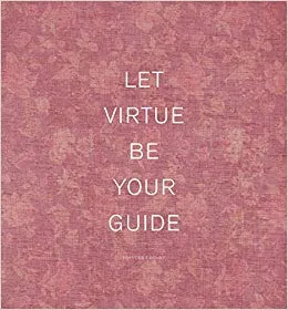 Frances F. Denny Let Virtue Be Your Guide /anglais