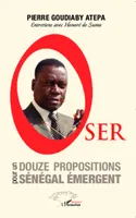 Oser, Douze propositions pour un Sénégal émergent