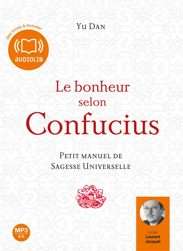 Livres Sciences Humaines et Sociales Actualités Le Bonheur selon Confucius, Livre audio 1 CD MP3 - 560 Mo Yu Dan