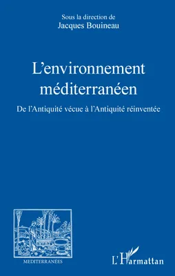 L'environnement méditerranéen, De l'Antiquité vécue à l'Antiquité réinventée