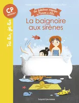 1, La baignoire aux sirènes - Les fabuleux voyages de Ninon et Lila Tome 01, Tu lis, je lis n°17