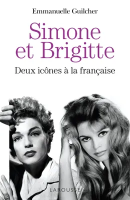 Brigitte et Simone : deux icônes à la française