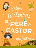 Petites histoires du Père Castor, PETITES HISTOIRES DU PERE CASTOR QUI FONT RIRE
