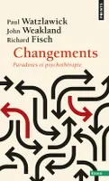 Changements  ((réédition)), Paradoxes et psychothérapie