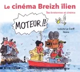 Livres Bretagne Le cinéma breizh-îlien, Îles bretonnes et cinéma  Isabelle Le Corff