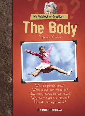My Notebook of Questions : The Human Body, Professor Genius