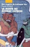Une enquête du brahmane Doc., La morte du Bombay Express, roman policier