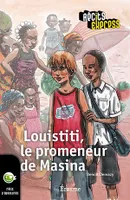 Louistiti, le promeneur de Masina, une histoire pour les enfants de 10 à 13 ans