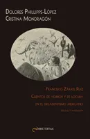Francisco Zárate Ruiz, cuentos de horror y de locura en el decadentismo mexicano, Estudio y antología