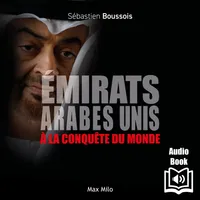 Émirats Arabes Unis. à la conquête du monde