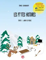 Les pt'ites histoires, 1, Jour de neige, Jour de neige