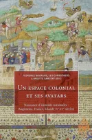 Espace colonial et ses avatars., naissances d'identités nationales