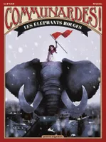 Communardes !, 1, Les éléphants rouges