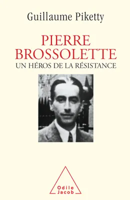 Pierre Brossolette, Un héros de la Résistance