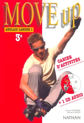 Move up : Anglais LV1 3ème (cahier d'activités + 1 CD audio)
