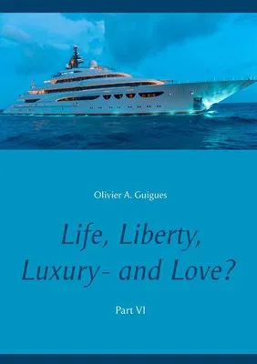 Life, liberty, luxury and love ?, 6, Life, liberty, luxury, and love ?, Part vi
