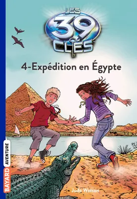 4, Les 39 clés, Tome 04, Expédition en Égypte