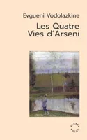 Les quatre vies d'Arséni, Roman non historique