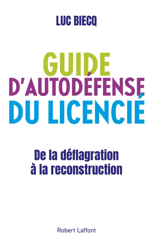 Guide d'autodéfense du licencié Luc Biecq