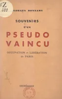 Souvenirs d'un pseudo-vaincu, Occupation et libération de Paris