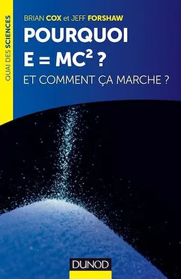 Pourquoi E=mc2 ?, et comment ça marche?