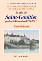 La ville de Saint-Gaultier pendant la Révolution - 1790-1801, 1790-1801