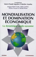 Mondialisation et domination économique - la dynamique anglo-saxonne, la dynamique anglo-saxonne