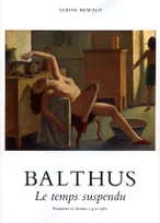 Balthus, Le temps suspendu, 1932-1960