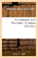 La campagne avec Thycydide. 5e édition