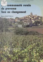 Une communauté rurale de Provence face au changement : Pourrières et ses environs dans la haute vallée de l'Arc
