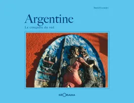 Argentine - la conquête du Sud