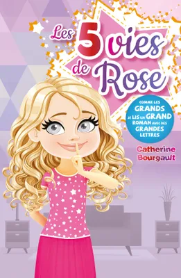 Rose T02, Les 5 Vies de Rose