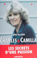 Charles et Camilla, Les secrets d'une passion
