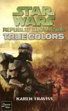 87, Star Wars - numéro 87 True colors - Republic commando