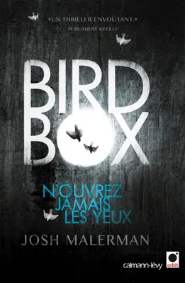 Bird box, N'ouvrez jamais les yeux