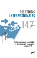 Relations internationales 2011 - N° 147, Politiques étrangères de l'URSS