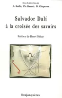 Salvador Dalí à la croisée des savoirs