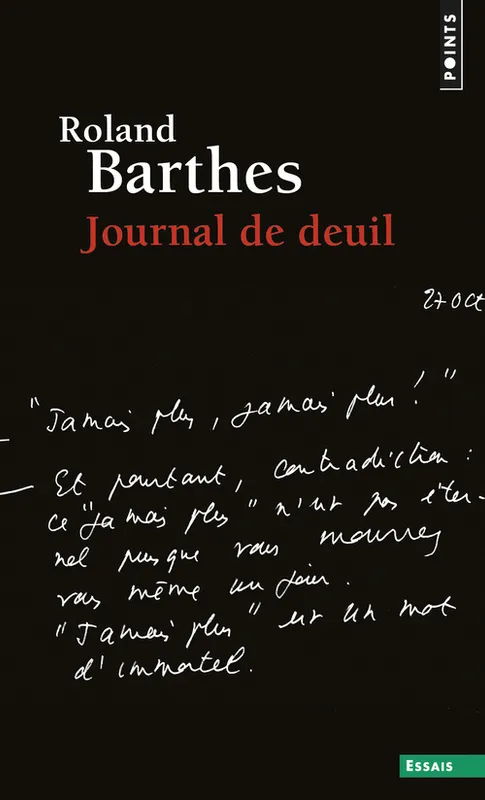 Livres Sciences Humaines et Sociales Sciences sociales Journal de deuil, 26 octobre 1977 - 15 septembre 1979 Roland Barthes
