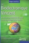 La bioélectronique Vincent - technique et méthode de santé naturelle pour augmenter votre vitalité