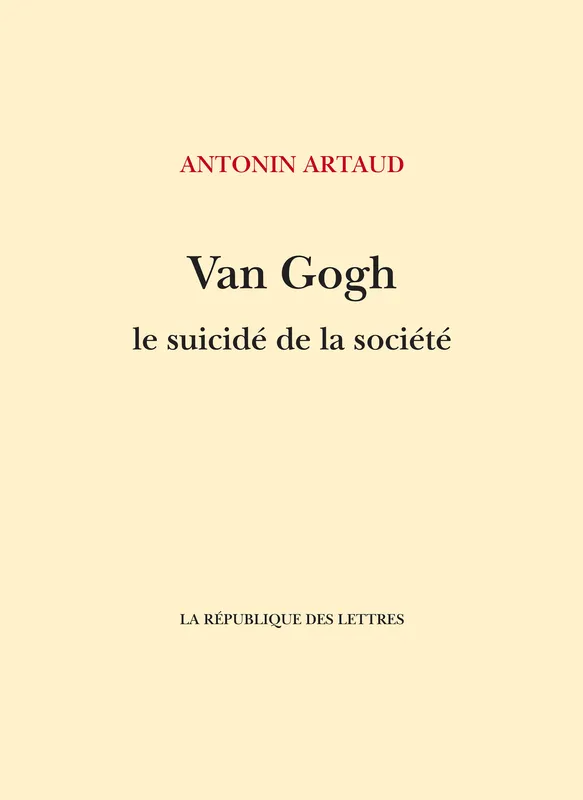 Van Gogh le suicidé de la société Antonin Artaud
