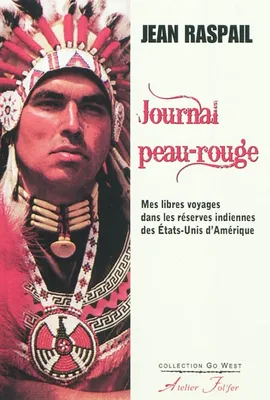 Journal peau-rouge, mes libres voyages dans les réserves indiennes des États-Unis d'Amérique
