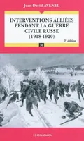 Interventions alliées pendant la guerre civile russe (1918-1920), 2e éd., 1918-1920