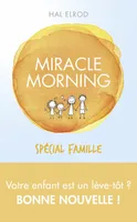 Miracle Morning spécial famille