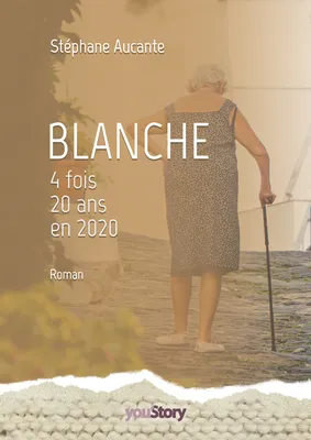 Blanche, 4 fois 20 ans en 2020