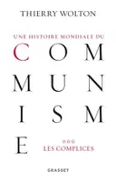 Une histoire mondiale du communisme, tome 3, Les complices